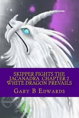 Skipper Fights the Jacanadra Chapter 2 White Dragon Prevails
