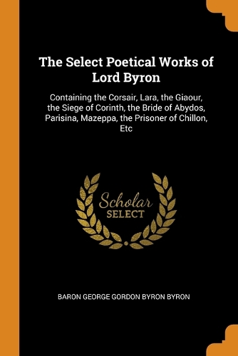 The Select Poetical Works of Lord Byron