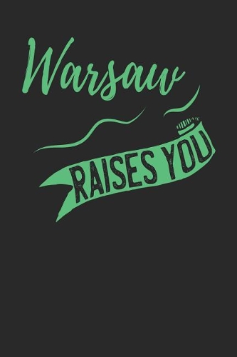 Warsaw Raises You