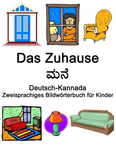 Deutsch-Kannada Das Zuhause / ಮನೆ Zweisprachiges Bildwörterbuch für Kinder