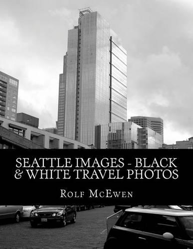 Seattle Images - Black & White Travel Photos