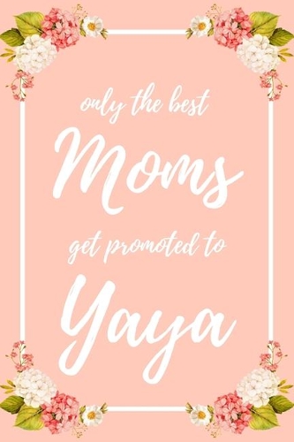 Only the Best Moms Get Promoted To Yaya