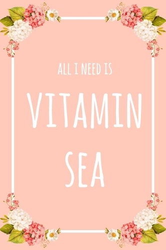 All I Need Is Vitamin Sea