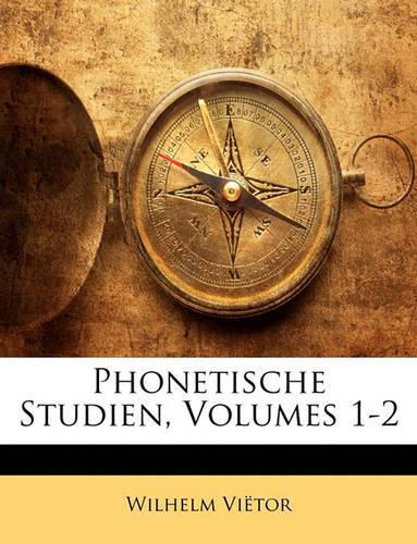 Phonetische Studien, Volumes 1-2