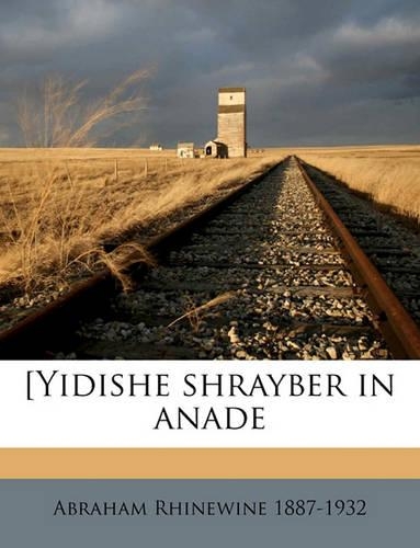[Yidishe Shrayber in Anade