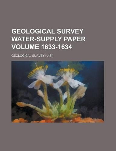 Geological Survey Water-Supply Paper Volume 1633-1634
