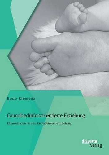 Grundbedürfnisorientierte Erziehung