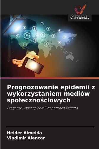 Prognozowanie epidemii z wykorzystaniem mediów spolecznościowych