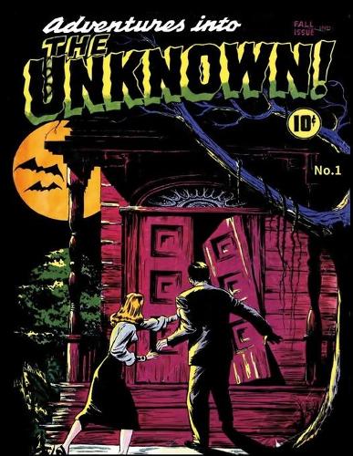 Adventures into the Unknown #1