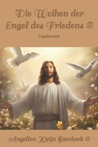 Die Weihen der Engel des Friedens (R)