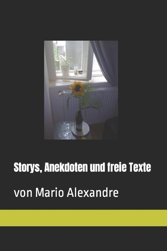 Storys, Anekdoten und freie Texte