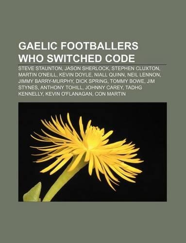 Gaelic Footballers Who Switched Code
