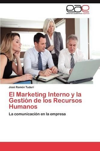 El Marketing Interno y la Gestión de los Recursos Humanos