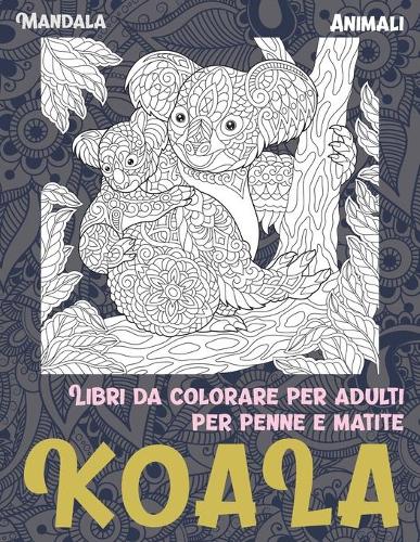 Libri da colorare per adulti per penne e matite - Mandala - Animali - Koala