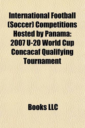 International Football (Soccer) Competitions Hosted by Panaminternational Football (Soccer) Competitions Hosted by Panama a