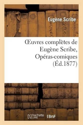 Oeuvres Complètes de Eugène Scribe, Opéras-Comiques. Sér. 4