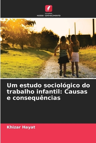 Um estudo sociológico do trabalho infantil