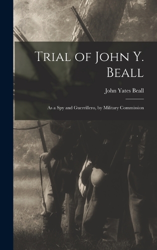 Trial of John Y. Beall