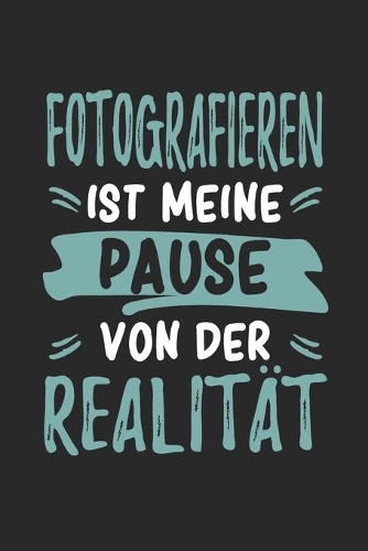 Fotografieren ist Meine Pause Von Der Realität