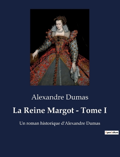La Reine Margot - Tome I