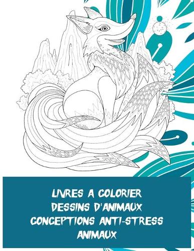 Livres à colorier - Conceptions anti-stress Animaux - Dessins d'animaux