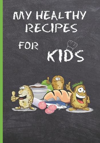 My Healthy Recipes for Kids