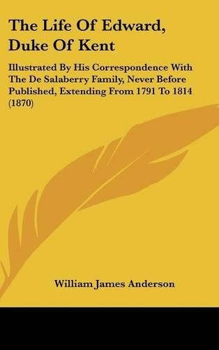 The Life of Edward, Duke of Kent