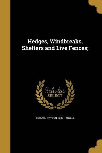 Hedges, Windbreaks, Shelters and Live Fences;