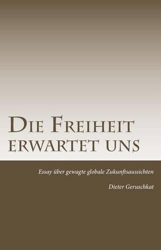 Die Freiheit erwartet uns