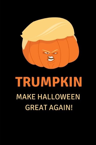 Trumpkin Make Halloween Great Again!