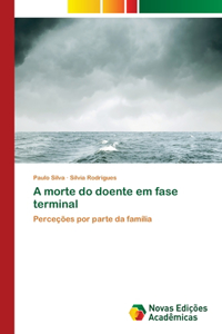 A morte do doente em fase terminal