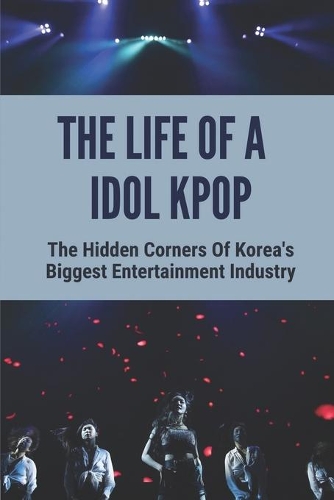 The Life Of A Idol Kpop