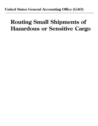 Routing Small Shipments of Hazardous or Sensitive Cargo