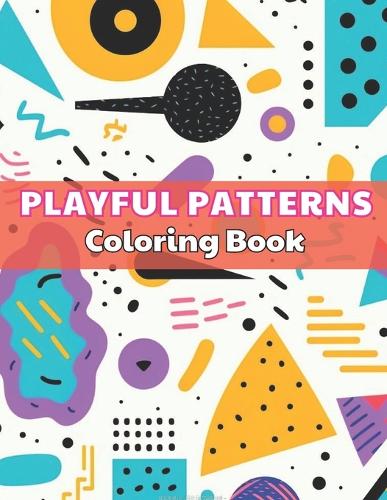 Playful Patterns Coloring Book