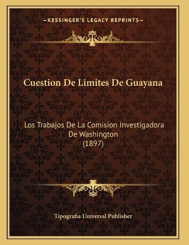 Cuestion De Limites De Guayana