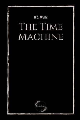 The Time Machine by H.G. Wells