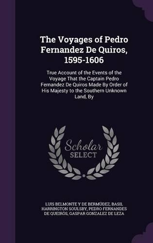 The Voyages of Pedro Fernandez De Quiros, 1595-1606