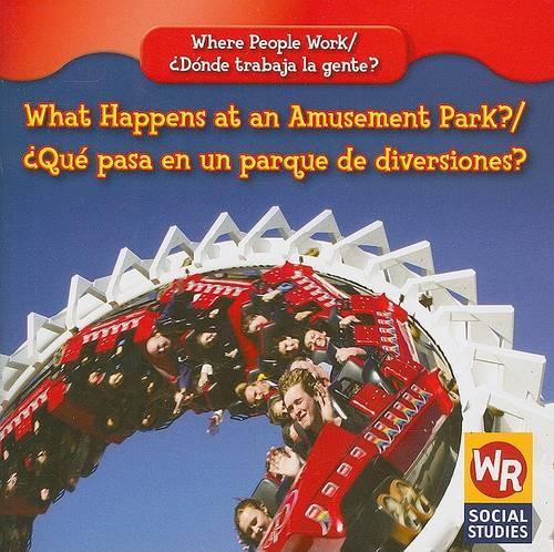 What Happens at an Amusement Park? / ¿Qué Pasa En Un Parque de Diversiones?