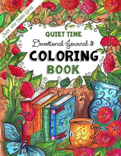 Just for Teen Girls Quiet-Time Devotional Journal & Coloring Book
