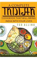A Complete Indian Cookbook That Will Bring India Into Your Lives