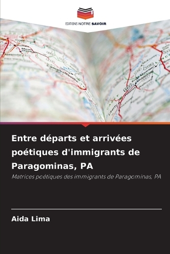 Entre départs et arrivées poétiques d'immigrants de Paragominas, PA