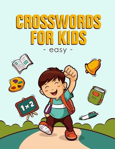 Easy Crossword For Kids (Volume 1)
