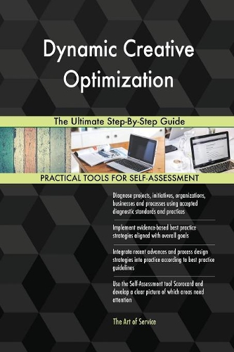Dynamic Creative Optimization The Ultimate Step-By-Step Guide