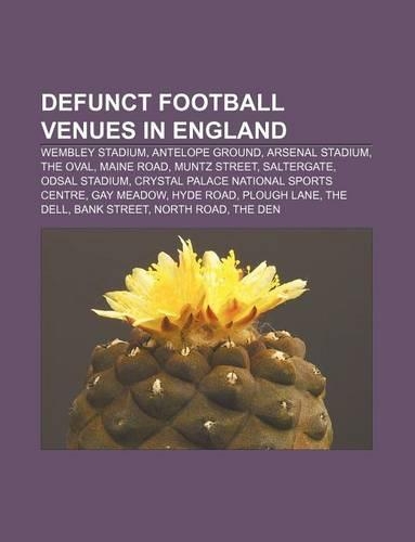 Defunct Football Venues in England