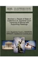 Morrison V. People of State of California U.S. Supreme Court Transcript of Record with Supporting Pleadings