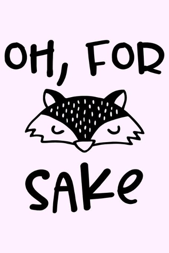 Oh For Fox Sake