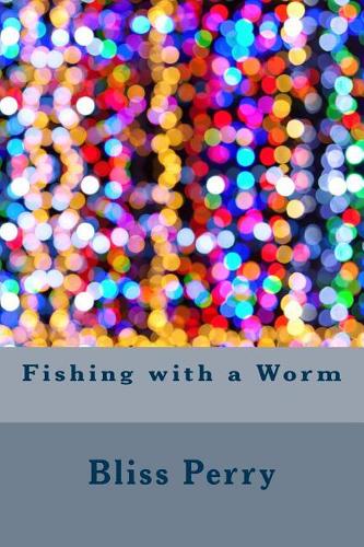 Fishing with a Worm