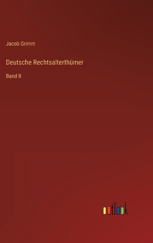 Deutsche Rechtsalterthümer