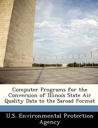 Computer Programs for the Conversion of Illinois State Air Quality Data to the Saroad Format