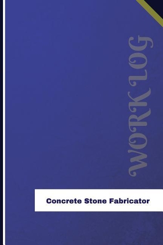 Concrete Stone Fabricator Work Log